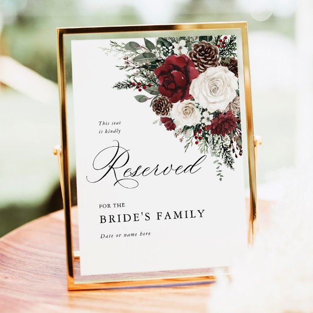 Affiche Burgundy Winter Floral Reserved Seat Sign 5x7 (Burgundy winter floral wedding reserved seating sign, elegant garden pinecone wedding reserved sign)