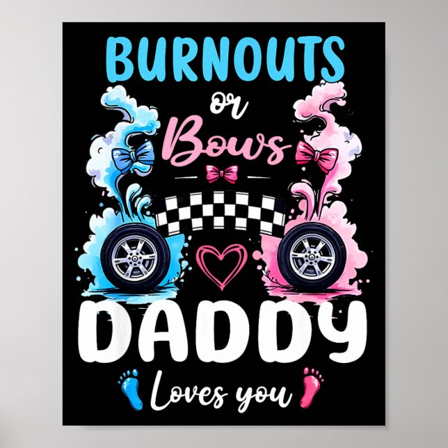 Affiche Burnouts Or Bows Daddy Love You Gender Reveal Anno (Devant)