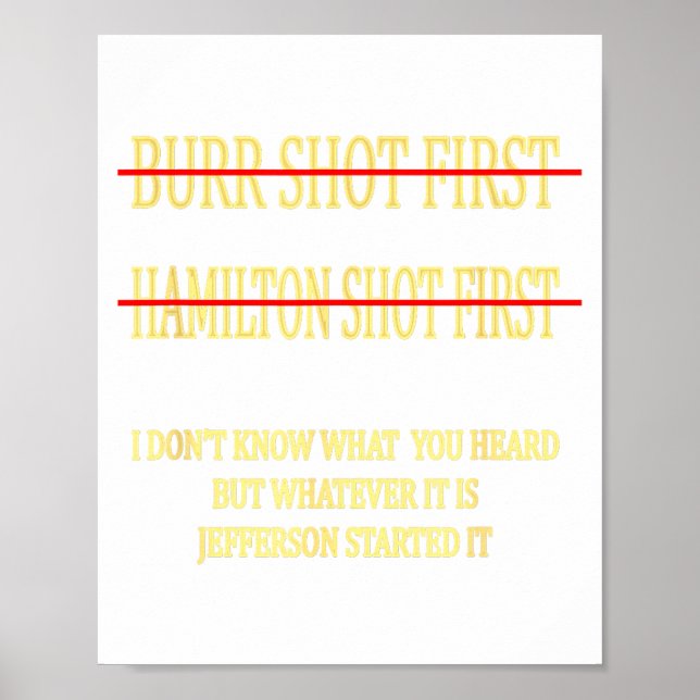 Affiche Burr Shot First Hamilton Shot First Funny  (Devant)