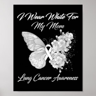 Affiche Butterfly I Wear White For My Mom Lung Cancer Awar