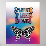 Affiche Butterfly Splendor of Life is Endless Design<br><div class="desc">Butterfly Splendor of Life is Endless Design</div>