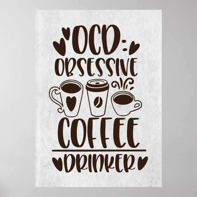 Affiche Buveur de café OCD Obsessionnel de café (Devant)