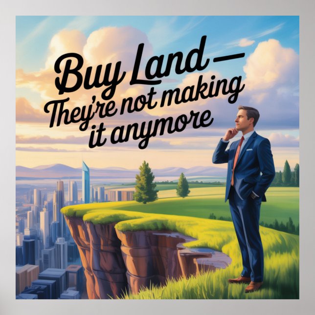Affiche Buy Land - They’re Not Making It Anymore (Devant)