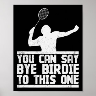 Affiche Bye Birdie À Cette Raquette De Badminton Amusante 