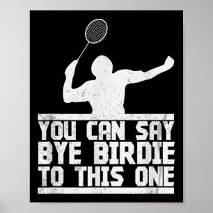 Affiche Bye Birdie À Cette Raquette De Badminton Amusante