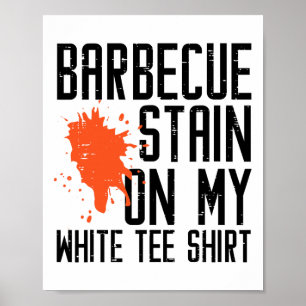 Affiche Byrbecue Stain Sur Mon Tee Blanc Drôle Bbq Meat Me