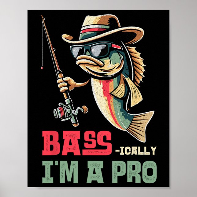 Affiche Byss-ically I Am A Pro Funny Fishing Lovers  (Devant)