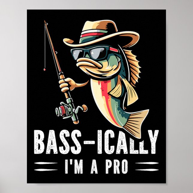 Affiche Byss-ically I Am A Pro Funny Fishing Lovers Fish  (Devant)