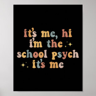 Affiche C#39 ; s Me Hi I#39 ; m The School Psych It#39 ; s