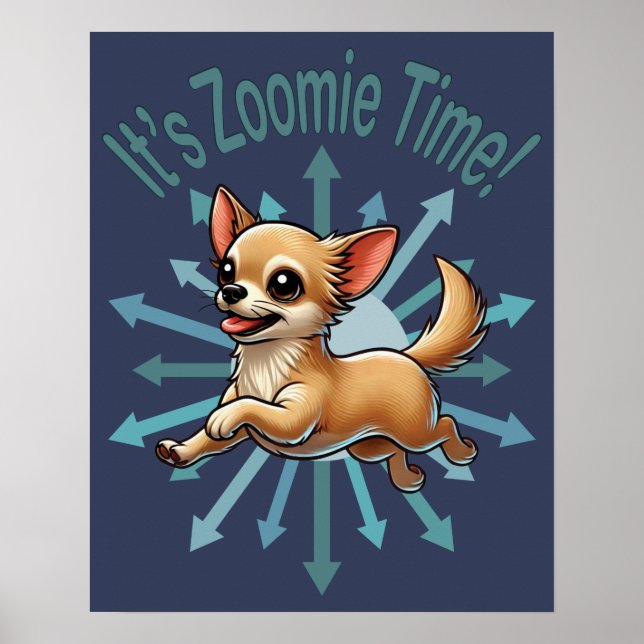 Affiche C’est l’heure du Zoomie Chihuahua (Devant)