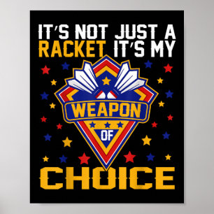 Affiche C’est mon arme de choix Badminton Game Day