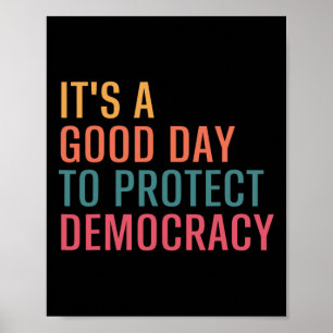 Affiche C’est un bon jour pour protéger la démocratie poli