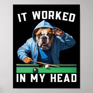 Affiche Ça A Fonctionné Dans Ma Tête Funny Pool Billiard B