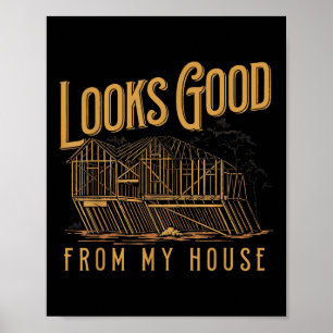 Affiche Ça Semble Bon De Ma Maison Drôle Conception Constr