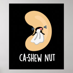 Affiche Ca shew Funny éternuant Cashew Nut Pun Dark BG