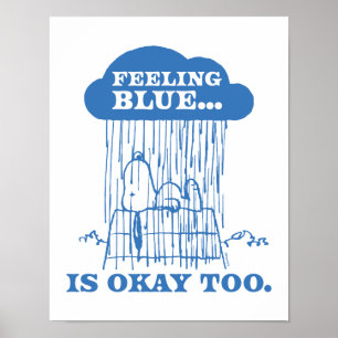 Affiche cacahuètes Snoopy Sentiment Bleu Est OK Aussi