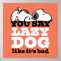 cacahuètes | Snoopy You Say Lazy Dog Like It's Bad
