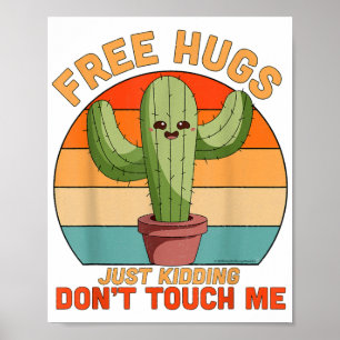 Affiche Cactus Drôle De Câlins Gratuits Je Blague Ne Me To