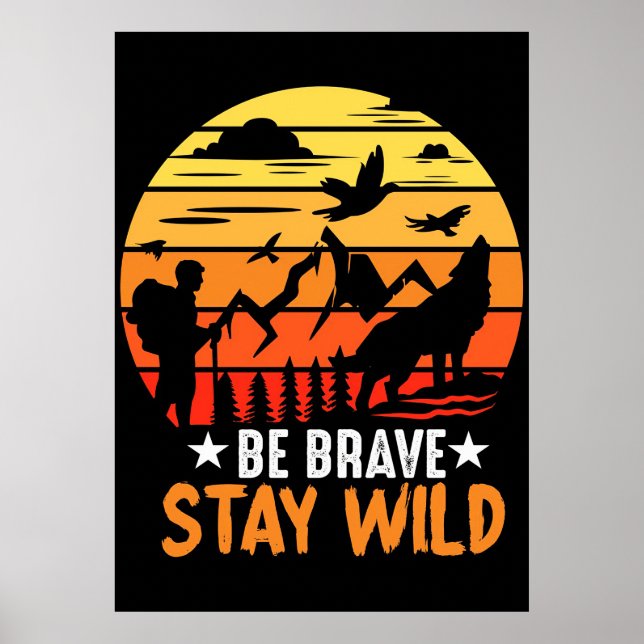 Affiche Cadeau Camper Soyez Brave Séjour Sauvage (Devant)