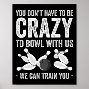 Affiche Cadeau de bowling fou et déjanté pour les quilleur