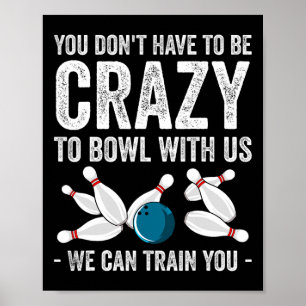 Affiche Cadeau de bowling fou pour les quilleurs à dix qui