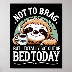 Affiche Cadeau de café de paresseux mignon Citation drôle
