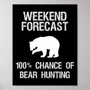 Affiche Cadeau de chasse à l'ours - Amusant Chasseur Weeke