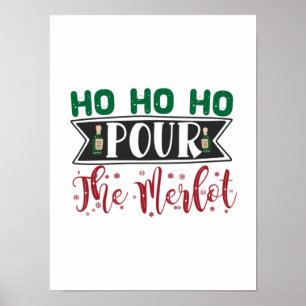Affiche Cadeau de Noël Ho Ho Ho Pour Verser Le Merlot