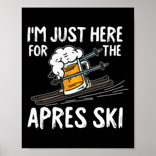 Affiche Cadeau de ski drôle d'après-ski Sport d'hiver Ski