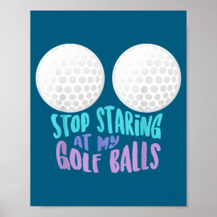 Affiche Cadeau drôle de golf - Arrête de regarder mon golf