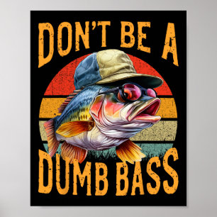 Affiche Cadeau drôle de pêche - Ne soyez pas idiot B