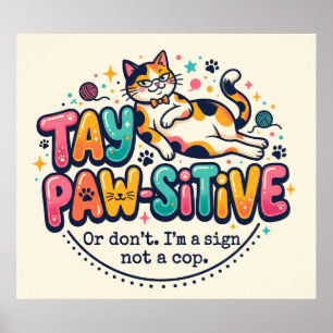 Affiche Cadeau drôle pour amateur de chats Restez Paw-siti