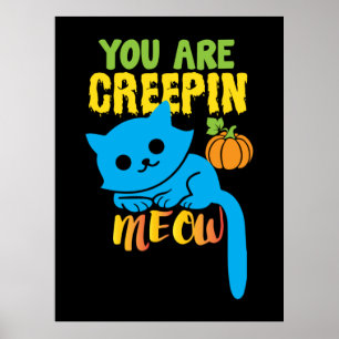 Affiche Cadeau Halloween Vous Êtes Creepin Meow Annivers