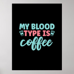 Affiche Cadeau infirmière Mon Type De Sang Est Café