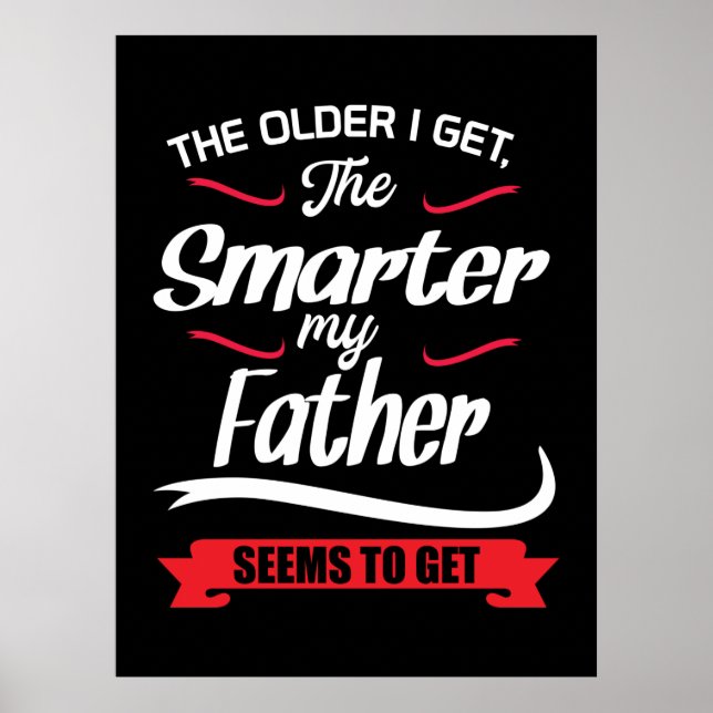 Affiche Cadeau Papa Plus je vieillis Plus je deviens intel (Devant)