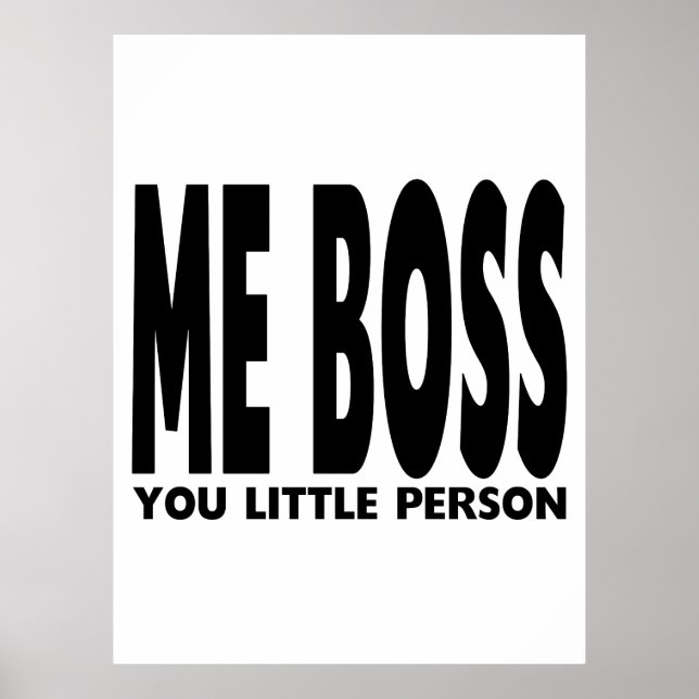 Affiche Cadeaux amusants pour les bosseurs : Moi Boss You  (Devant)