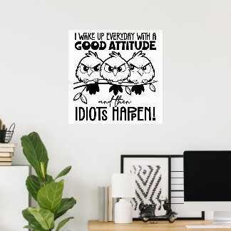 Affiche Cadeaux de citation d'oiseau drôle Idiots Happen 