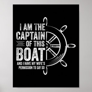 Affiche Cadeaux de navigation Je suis le capitaine de ce b