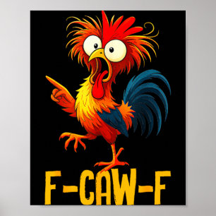 Affiche Cadeaux drôles de poulet F-caw-f Citation Kaw Mème