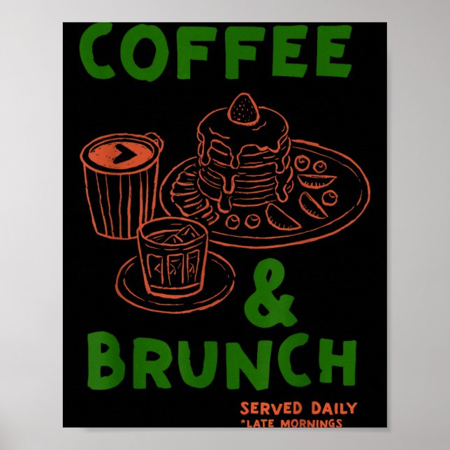 Affiche Café &amp; brunch servis tous les jours drôle café (Devant)