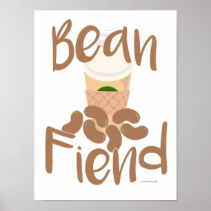 Affiche Café Bean Fiend Drôle Boisson Slogan Art