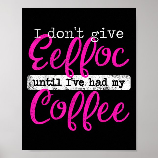 Affiche Café Eeffoc épelé à l'envers Je ne donne pas Eeffo (Devant)