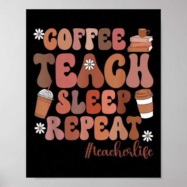 Affiche Café Enseigner Sommeil Répéter La Vie D'enseignant (Devant)