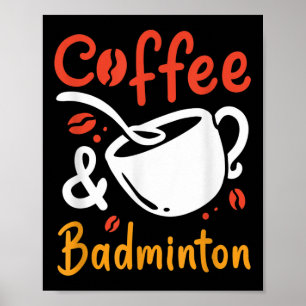 Affiche Café Et Café Badminton Buveur De Café Badminton Jo