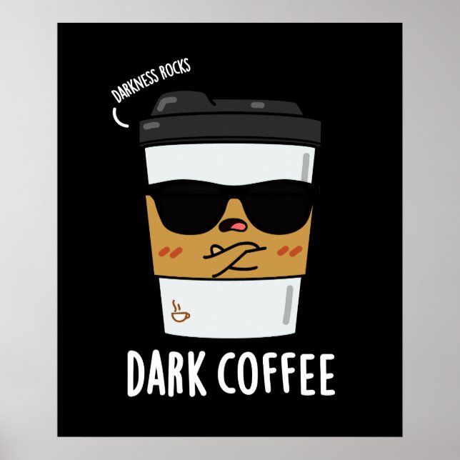 Affiche Café foncé Drôle Boisson Pun Dark BG (Devant)