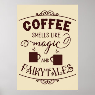 Affiche Café Lover Le Café Sent Comme La Magie