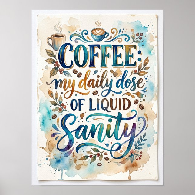 Affiche café ma dose quotidienne de sanité liquide (Devant)