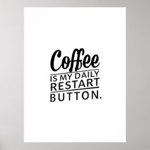 Affiche Café : Mon bouton Quotidien Redémarrage