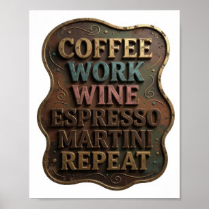 Affiche CAFÉ OR TRAVAIL VIN MARTINI EXPRESS RÉPÉTER en or