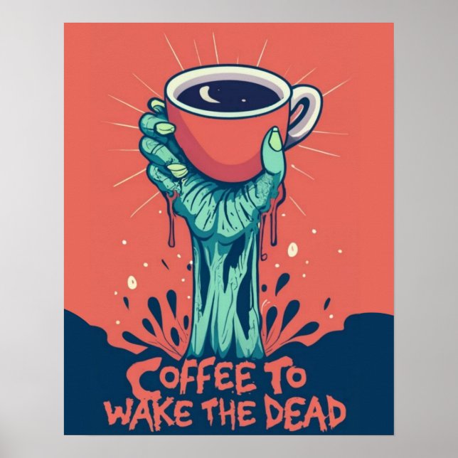 Affiche Café Pour Réveiller La Main Zombie Morte (Devant)